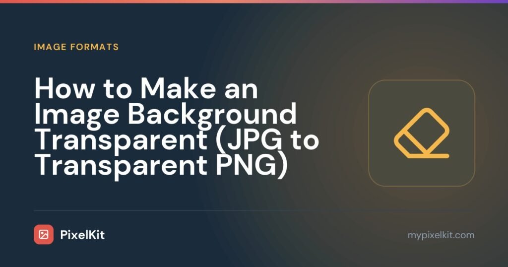 How to Make an Image Background Transparent (JPG to Transparent PNG)