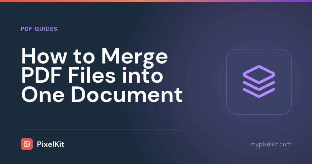 How to Merge PDF Files into One Document