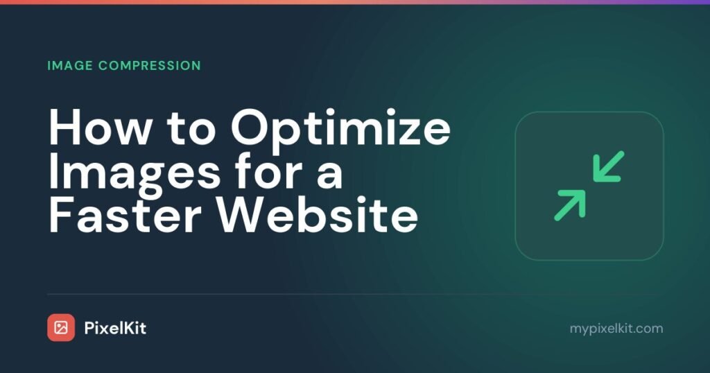 How to Optimize Images for a Faster Website